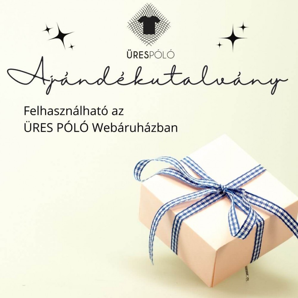 15.000 Forintos online Ajándékutalvány ÜRES PÓLÓ Webáruházban beváltható